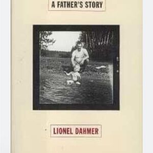 A Father's Story by Lionel Dahmer - Classic Cream Edition